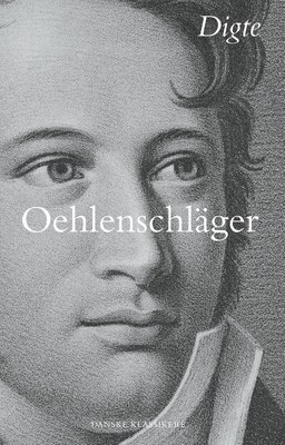 Adam Oehlenschlägers Digte er netop udkommet