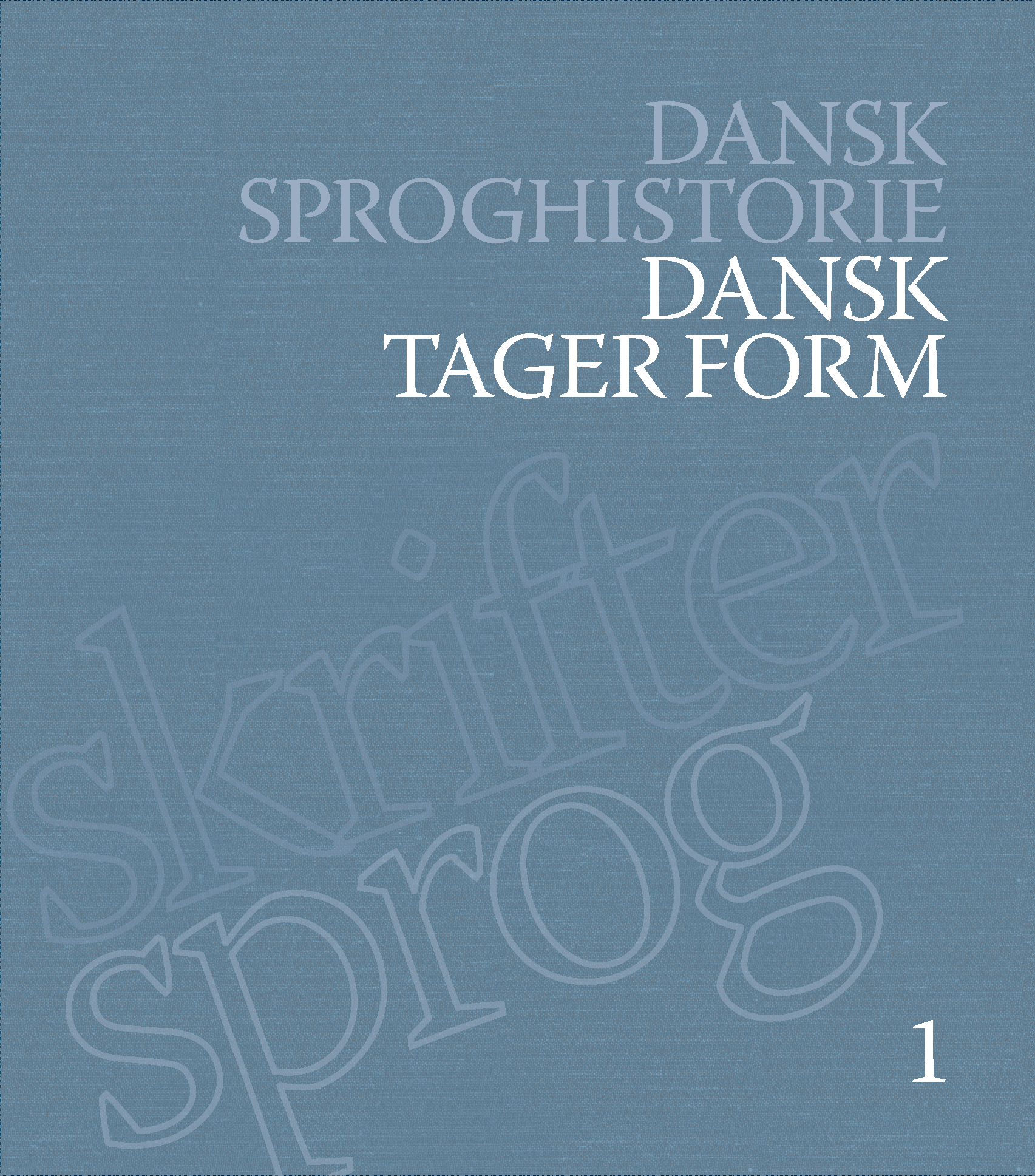 Dansk Sproghistorie 1-6, bd. 1