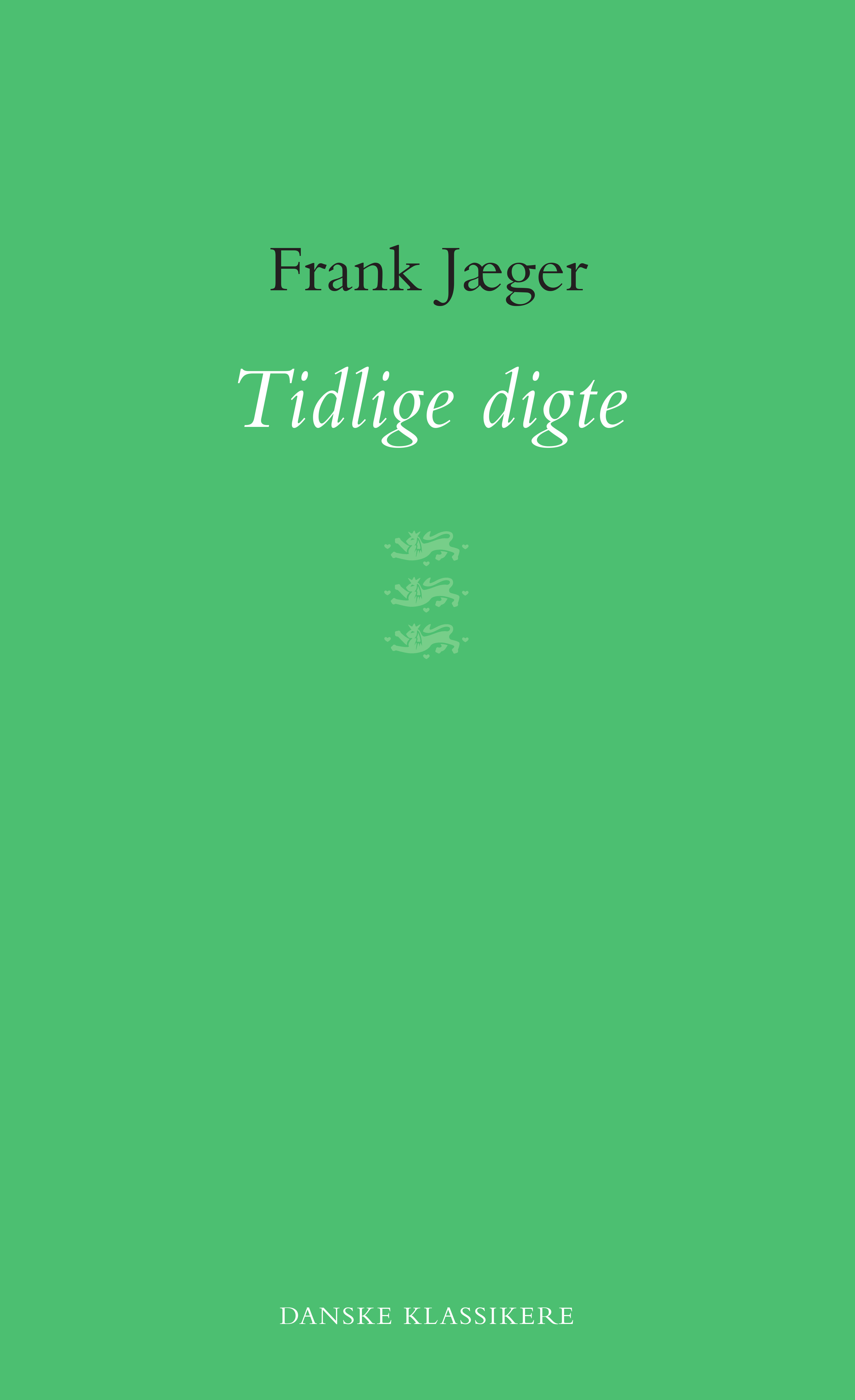 Frank Jæger: Tidlige digte